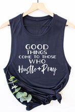 Load image into Gallery viewer, Good Thing Hustle & Pray Muscle Tank Top
