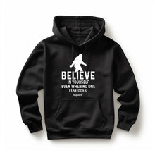 Load image into Gallery viewer, Believe In Yourself Graphic Hoodie
