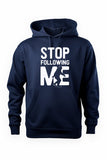 Stop Following Me Bigfoot Graphic Hoodie