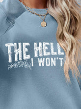 Cargar imagen en el visor de la galería, THE HELL I WON&#39;T Round Neck Long Sleeve Sweatshirt
