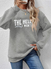Load image into Gallery viewer, THE HELL I WON&#39;T Round Neck Long Sleeve Sweatshirt
