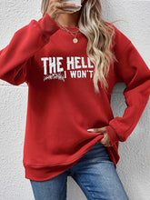 Load image into Gallery viewer, THE HELL I WON&#39;T Round Neck Long Sleeve Sweatshirt
