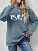 Load image into Gallery viewer, THE HELL I WON&#39;T Round Neck Long Sleeve Sweatshirt
