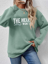 Load image into Gallery viewer, THE HELL I WON&#39;T Round Neck Long Sleeve Sweatshirt
