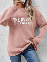 Load image into Gallery viewer, THE HELL I WON&#39;T Round Neck Long Sleeve Sweatshirt
