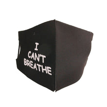 Load image into Gallery viewer, White Print I CAN&#39;T BREATH Mask
