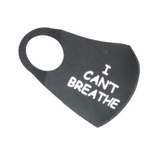 Load image into Gallery viewer, White Print I CAN&#39;T BREATH Mask
