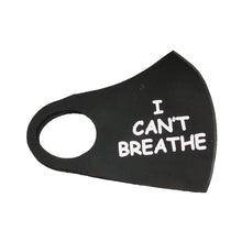 Load image into Gallery viewer, White Print I CAN&#39;T BREATH Mask
